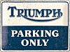 Nostalgic Art Triumph - Parking Only, tin sign